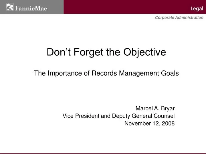 don t forget the objective the importance of records management goals