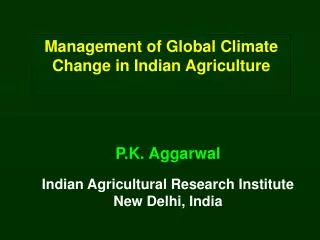 Management of Global Climate Change in Indian Agriculture