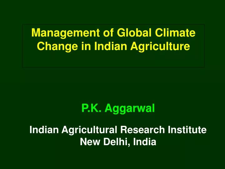 management of global climate change in indian agriculture