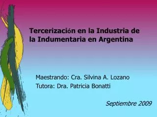 Tercerizaci ó n en la Industria de la Indumentaria en Argentina
