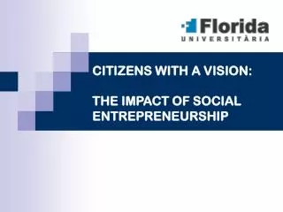 CITIZENS WITH A VISION: THE IMPACT OF SOCIAL ENTREPRENEURSHIP