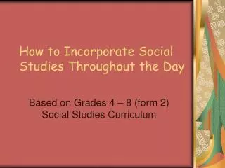 How to Incorporate Social Studies Throughout the Day