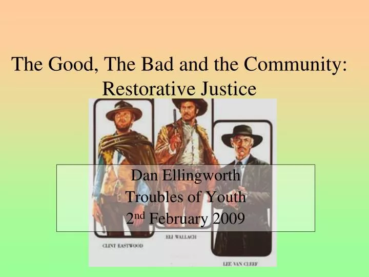 the good the bad and the community restorative justice