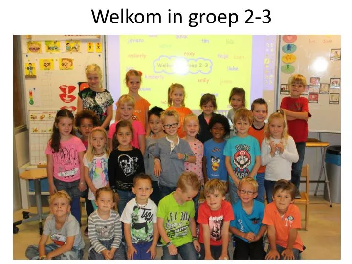 welkom in groep 2 3