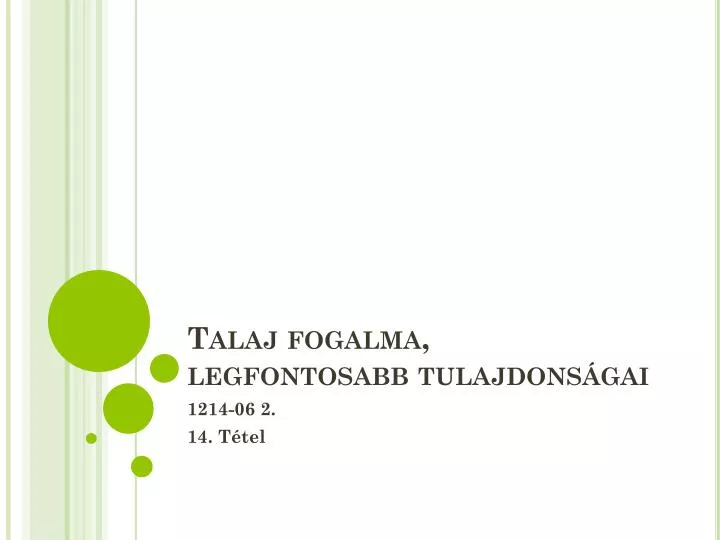 talaj fogalma legfontosabb tulajdons gai