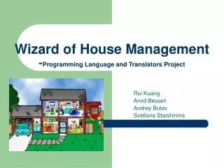 Wizard of House Management - Programming Language and Translators Project