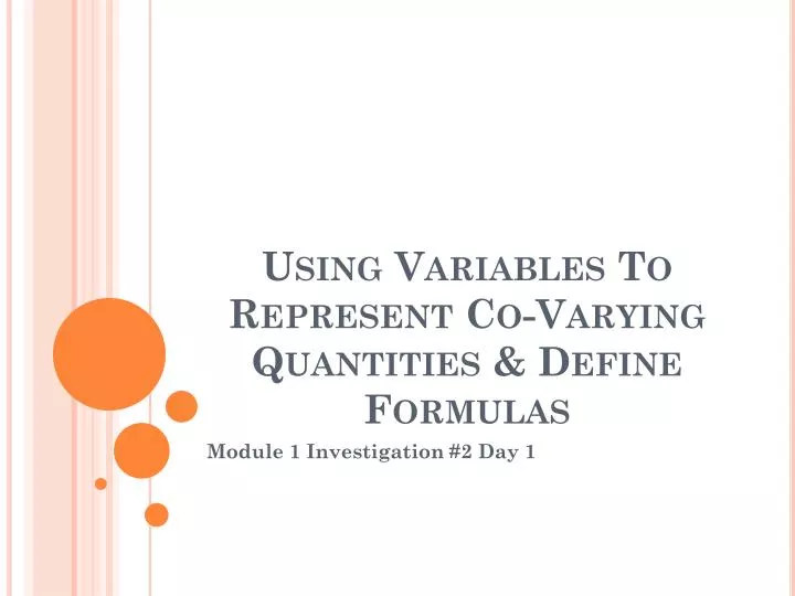 using variables to represent co varying quantities define formulas