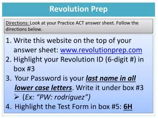 Directions: Look at your Practice ACT answer sheet. Follow the directions below.