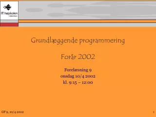 Grundlæggende programmering Forår 2002