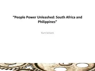 “People Power Unleashed: South Africa and Philippines”