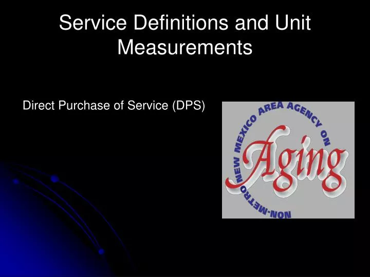 service definitions and unit measurements