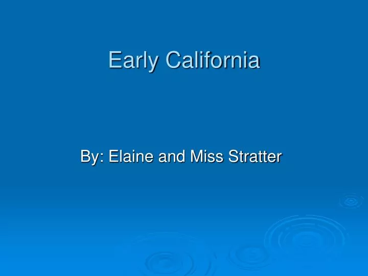 early california