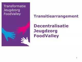 Transitiearrangement Decentralisatie Jeugdzorg FoodValley