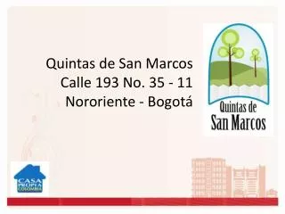 Quintas de San Marcos Calle 193 No. 35 - 11 Nororiente - Bogotá