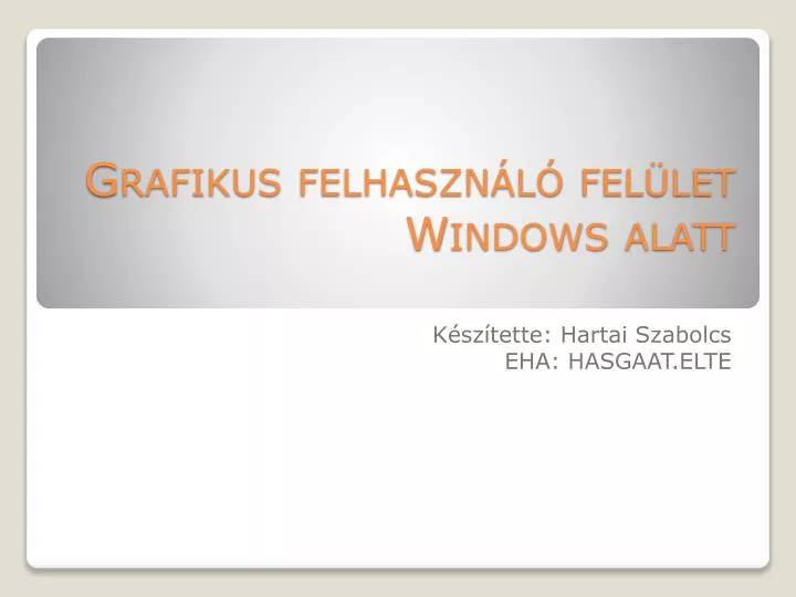 grafikus felhaszn l fel let windows alatt