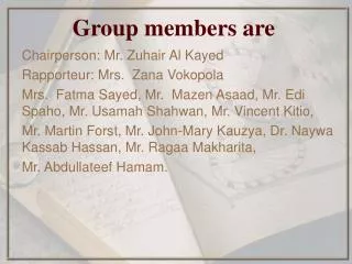 Group members are