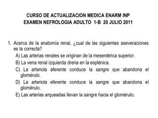 CURSO DE ACTUALIZACION MEDICA ENARM INP EXAMEN NEFROLOGIA ADULTO 1-B 20 JULIO 2011