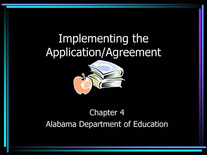 implementing the application agreement
