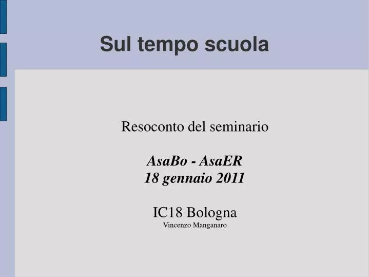 resoconto del seminario asabo asaer 18 gennaio 2011 ic18 bologna vincenzo manganaro