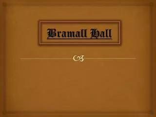 Bramall H all