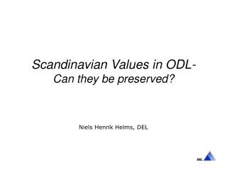 Scandinavian Values in ODL- Can they be preserved?