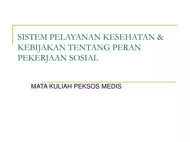 sistem pelayanan kesehatan kebijakan tentang peran pekerjaan sosial