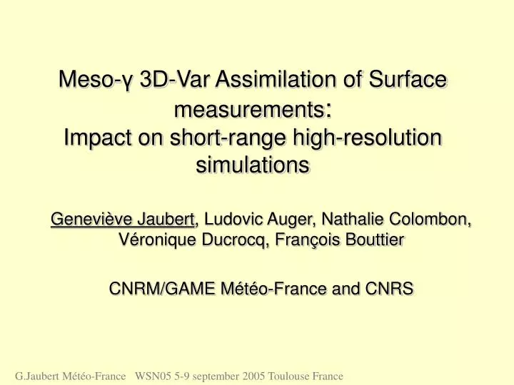 meso 3d var assimilation of surface measurements impact on short range high resolution simulations