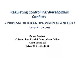 Zohar Goshen Columbia Law School &amp; Ono Academic College Assaf Hamdani Hebrew University; ECGI