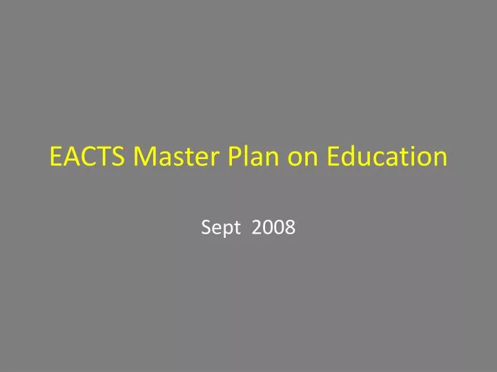 eacts master plan on education