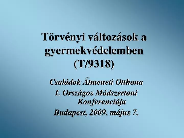 t rv nyi v ltoz sok a gyermekv delemben t 9318