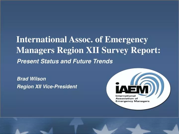 international assoc of emergency managers region xii survey report