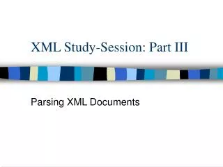 XML Study-Session: Part III