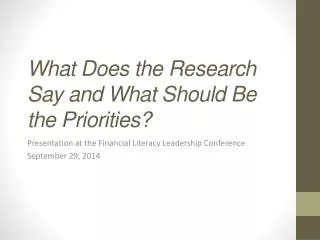 What Does the Research Say and What Should Be the Priorities?