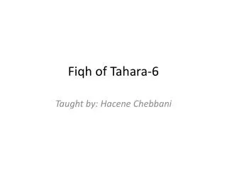 Fiqh of Tahara-6