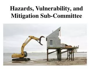 Hazards, Vulnerability, and Mitigation Sub-Committee