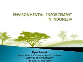 ENVIRONMENTAL ENFORCEMENT IN INDONESIA