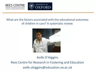 Aoife O’Higgins Rees Centre for Research in Fostering and Education