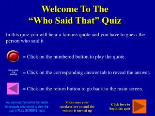 Welcome To The “Who Said That” Quiz