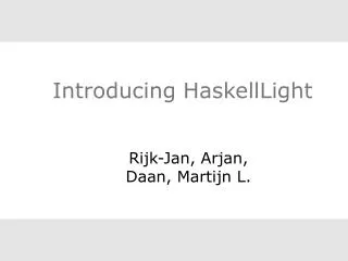 Introducing HaskellLight