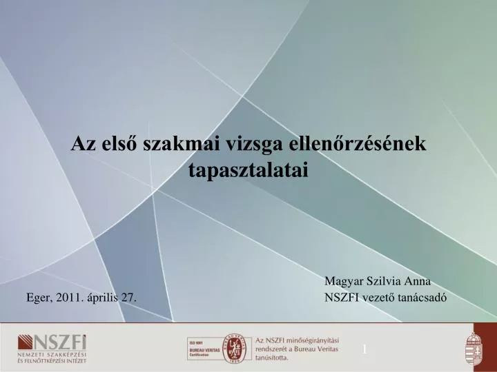 az els szakmai vizsga ellen rz s nek tapasztalatai