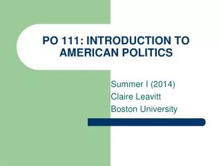 PO 111: INTRODUCTION TO AMERICAN POLITICS