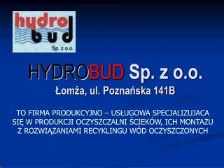 HYDRO BUD Sp. z o.o. Łomża, ul. Poznańska 141B