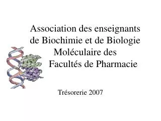 Association des enseignants de Biochimie et de Biologie Moléculaire des 	Facultés de Pharmacie
