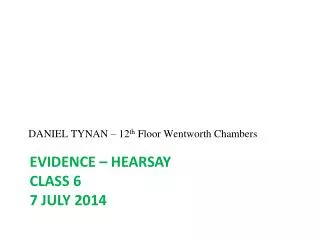 EVIDENCE – hearsay class 6 7 July 2014