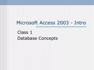 Microsoft Access 2003 - Intro