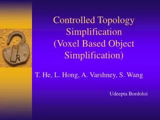 Controlled Topology Simplification (Voxel Based Object Simplification)
