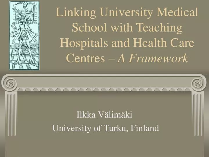 linking university medical school with teaching hospitals and health care centres a framework