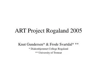 ART Project Rogaland 2005