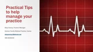 Practical Tips to help manage your practice