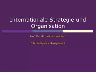 Internationale Strategie und Organisation